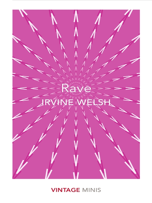 Title details for Rave by Irvine Welsh - Available